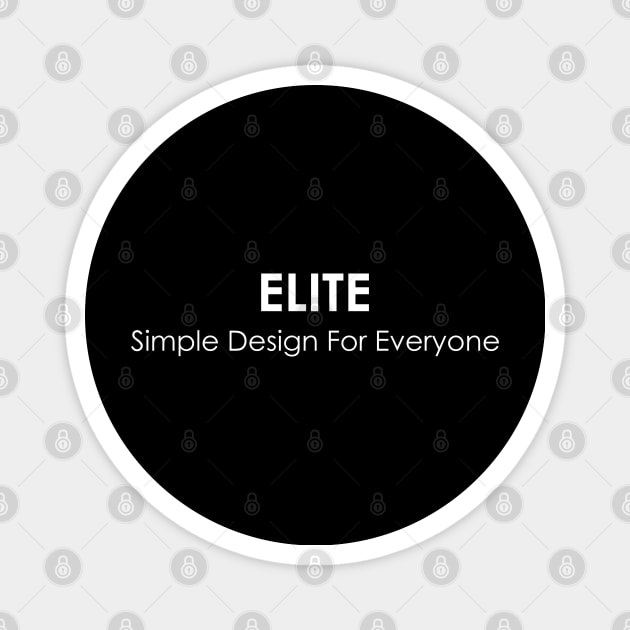 Elite - 01 Magnet by SanTees